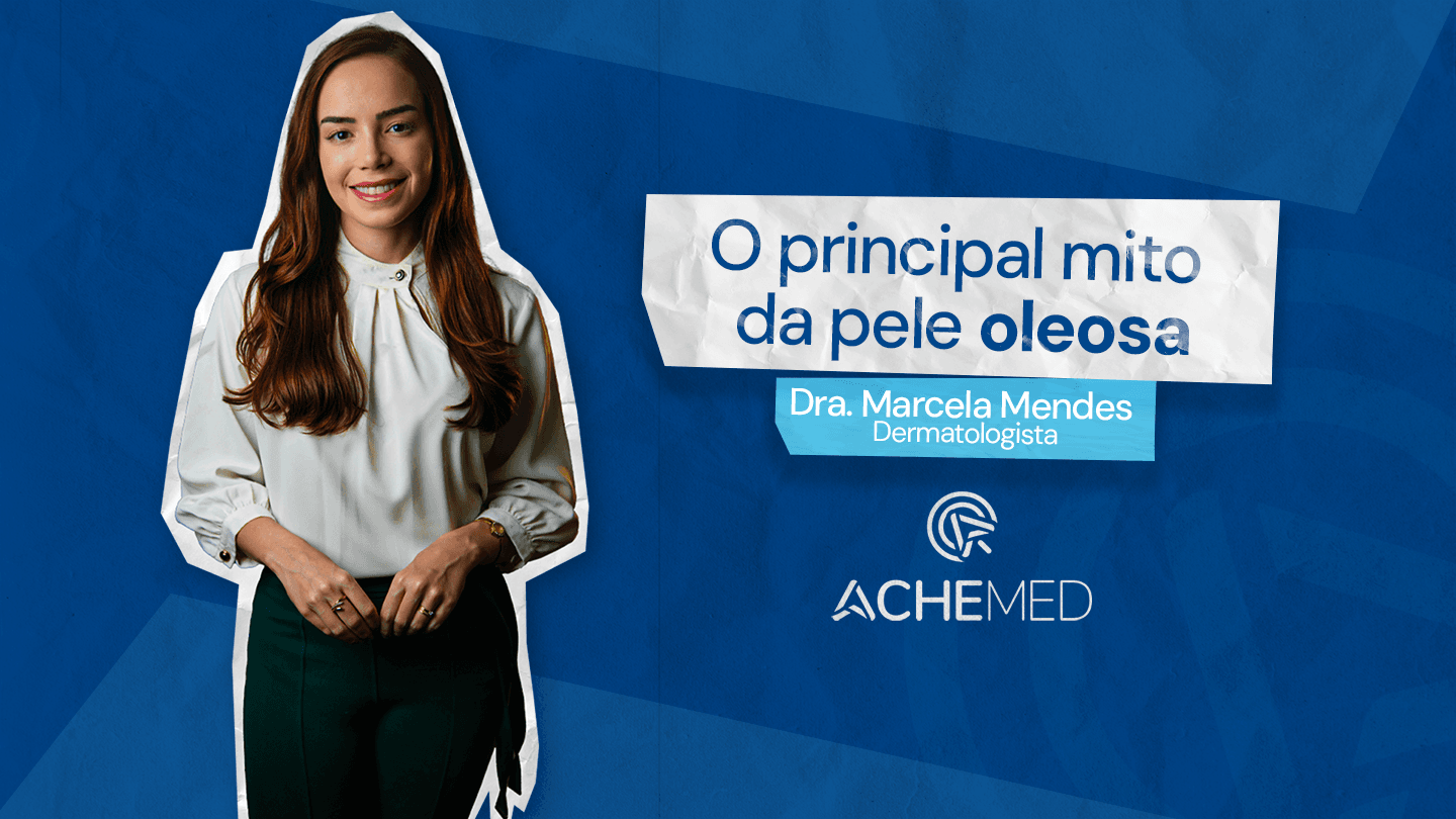 O principal mito da pele oleosa!